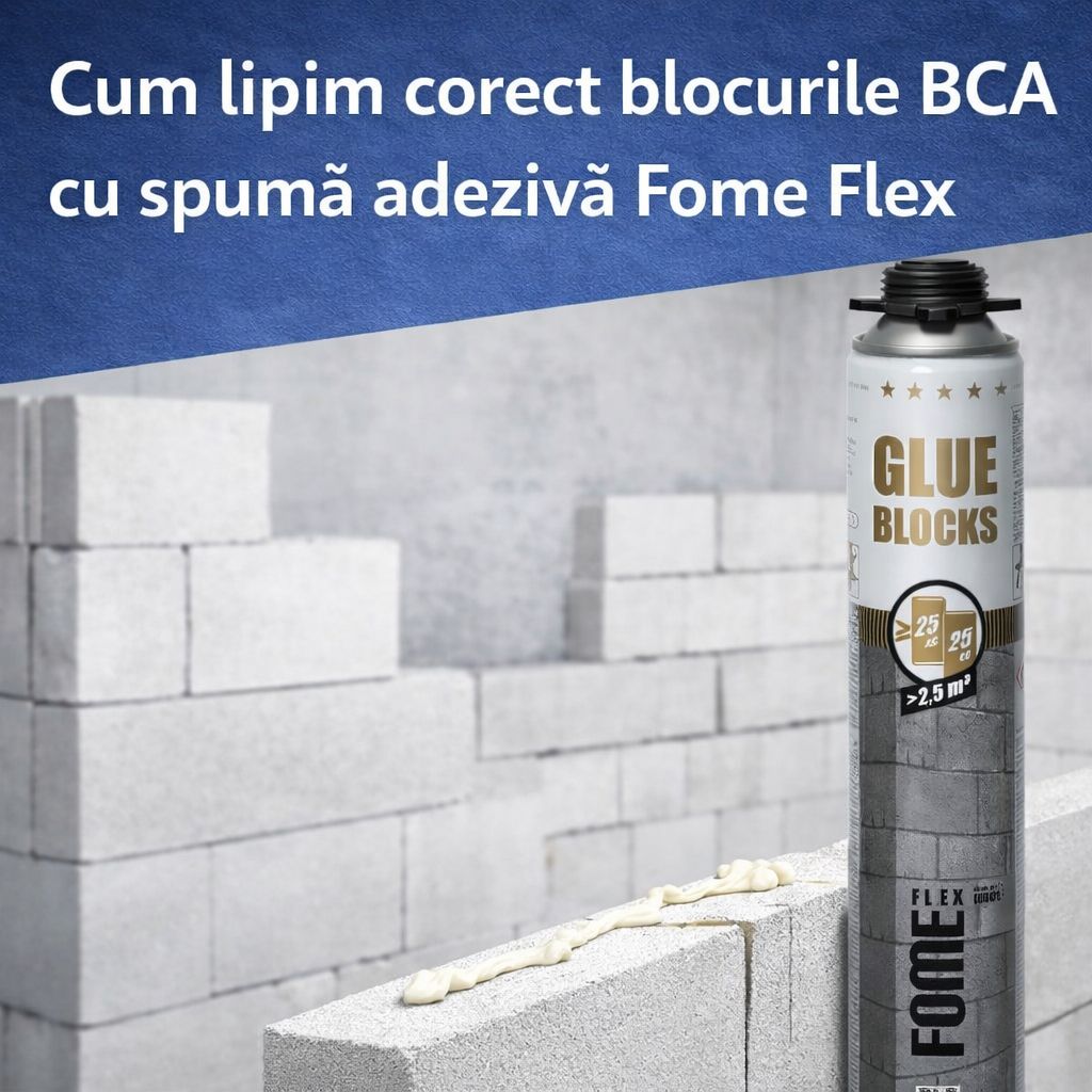 Cum se lipesc blocurile BCA cu adeziv-spuma Foma Flex in Moldova Cum se lipesc corect blocurile BCA in Moldova